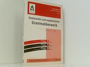 Bild des Verkufers fr Gesteuerter und ungesteuerter Grammatikunterricht (Diskussionsforum Deutsch) hrsg. von Tabea Becker/Corinna Peschel zum Verkauf von Book Broker