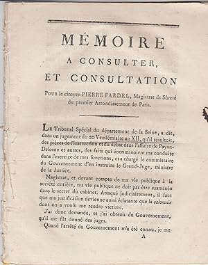 Seller image for Mmoire  consulter et consultation pour le citoyen Pierre Fardel, Magistrat de Sret du premier Arrondissement de Paris. for sale by PRISCA