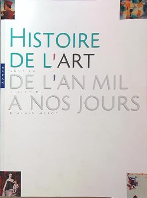 Image du vendeur pour Histoire de L'Art de L'An Mil a Nos Jours mis en vente par Miliardi di Parole