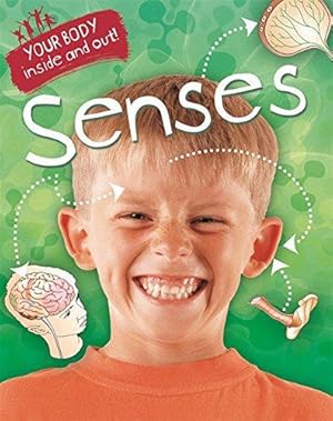 Bild des Verkufers fr Senses (Your Body: Inside and Out) zum Verkauf von WeBuyBooks