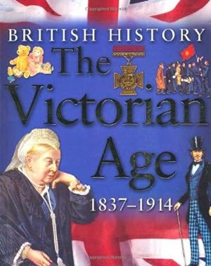 Imagen del vendedor de The Victorian Age 1837-1914 (British History) (British History) a la venta por WeBuyBooks