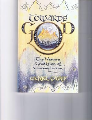 Bild des Verkufers fr Towards God: Western Tradition of Contemplation zum Verkauf von WeBuyBooks