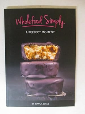 Wholefood Simply A perfect moment