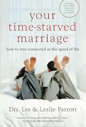 Imagen del vendedor de YOUR TIME STARVED MARRIAGE: How to Stay Connected at the Speed of Life a la venta por WeBuyBooks