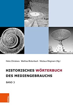 Seller image for Historisches Wrterbuch des Mediengebrauchs. Bd 3. for sale by Antiquariat Bergische Bcherstube Mewes