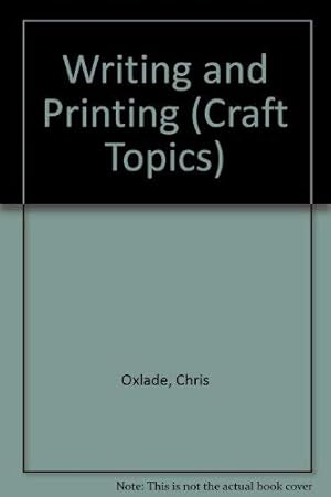 Imagen del vendedor de Writing and Printing (Craft Topics) a la venta por WeBuyBooks