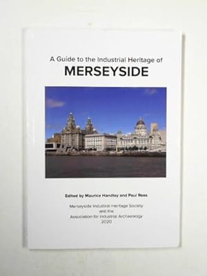 Imagen del vendedor de A guide to the industrial heritage of Merseyside a la venta por Cotswold Internet Books