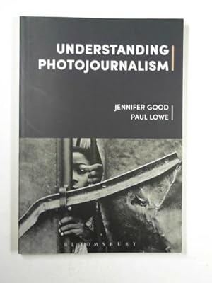 Seller image for Understanding photojournalism for sale by Cotswold Internet Books