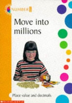 Bild des Verkufers fr Move into Millions (Maths focus kit 4) zum Verkauf von WeBuyBooks