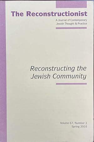 The Reconstructionist: Reconstructing The Jewish Community (A Journal Of Contemporary Jewish Thou...
