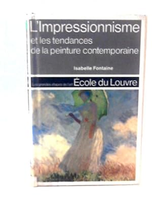 Image du vendeur pour L'Impressionnisme et les Tendances de la Peinture Contemporaine mis en vente par World of Rare Books