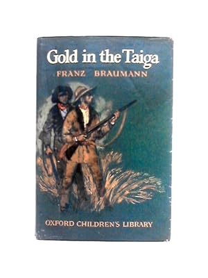 Bild des Verkufers fr Gold in the Taiga (Childrens Library #44) zum Verkauf von World of Rare Books