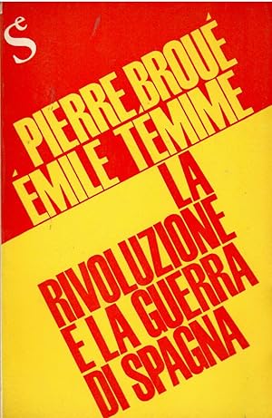 Bild des Verkufers fr La rivoluzione e la guerra di Spagna 1936-1939 zum Verkauf von Libreria sottomarina - Studio Bibliografico