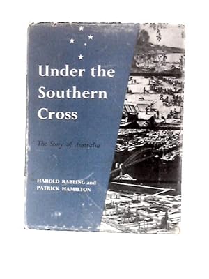 Seller image for Under the Southern Cross: The Story of Australia for sale by World of Rare Books