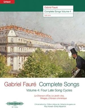 Bild des Verkufers fr Gabriel Faur ©--Complete Songs: Four Late Song Cycles: La Chanson d'  ve, Le Jardin clos, Mirages, L'Horizon chim ©rique (Edition for high voice) (English, German and French Edition) [Soft Cover ] zum Verkauf von booksXpress