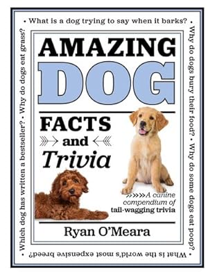 Imagen del vendedor de Amazing Dog Facts and Trivia: A canine compendium of tail-wagging trivia (Volume 1) (Amazing Facts & Trivia) by O'Meara, Ryan [Hardcover ] a la venta por booksXpress