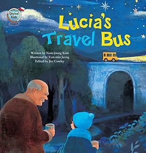 Immagine del venditore per Lucia's Travel Bus: Chile (Global Kids Storybooks) by Kim, Nam-Joong [Paperback ] venduto da booksXpress