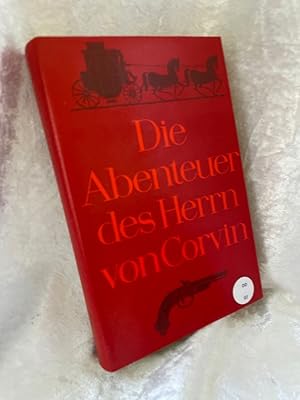 Seller image for Die Abenteuer des Herrn von Corvin. Aus seinen Lebenserinnerungen Aus seinen Lebenserinnerungen for sale by Antiquariat Jochen Mohr -Books and Mohr-