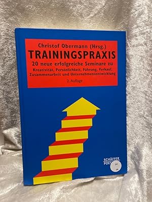 Seller image for Trainingspraxis: 20 neue erfolgreiche Seminare zu Kreativitt, Persnlichkeit, Fhrung, Verkauf, Zusammenarbeit und Unternehmensentwicklung (Systemisches Management) 20 neue erfolgreiche Seminare zu Kreativitt, Persnlichkeit, Fhrung, Verkauf, Zusammenarbeit und Unternehmensentwicklung for sale by Antiquariat Jochen Mohr -Books and Mohr-