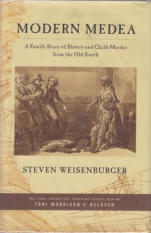 Bild des Verkufers fr Modern Medea. A Family Story of Slavery and Child-Murder from the Old South. zum Verkauf von Fundus-Online GbR Borkert Schwarz Zerfa