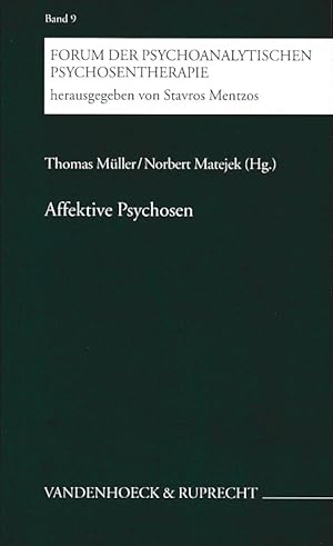 Imagen del vendedor de Affektive Psychosen. Forum der psychoanalytischen Psychosentherapie ; Bd. 9. a la venta por Fundus-Online GbR Borkert Schwarz Zerfa