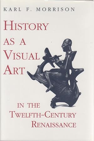 History As a Visual Art in the Twelfth-Century Renaissance.