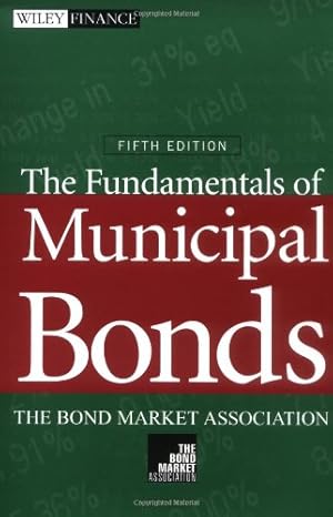 Bild des Verkufers fr The Fundamentals of Municipal Bonds, 5th Edition by The Bond Market Association, Temel, Judy Wesalo [Hardcover ] zum Verkauf von booksXpress