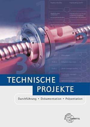 Bild des Verkufers fr Technische Projekte: Durchfhrung, Dokumentation, Prsentation zum Verkauf von Gerald Wollermann