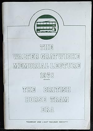 Immagine del venditore per The British Horse Tram Era. The Walter Gratwicke Memorial Lecture 1978 venduto da Shore Books