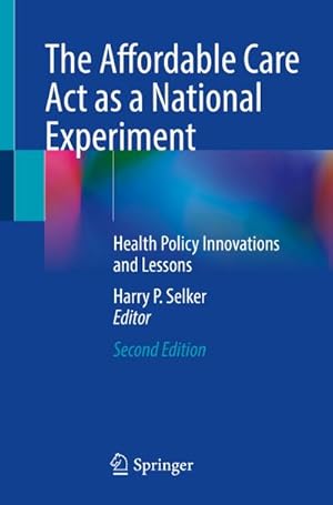 Seller image for The Affordable Care Act as a National Experiment for sale by BuchWeltWeit Ludwig Meier e.K.