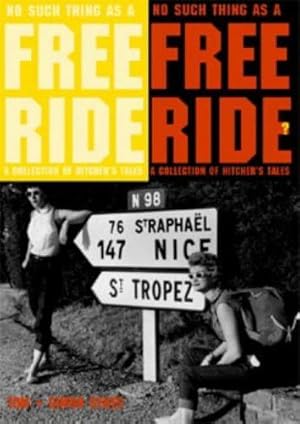 Seller image for No Such Thing as a Free Ride? A Collection of Hitch-Hiking Tales: A Collection of Hitcher's Tales for sale by WeBuyBooks