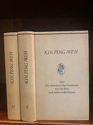 Kin Ping Meh oder die abenteuerliche Geschichte von Hsi Men und seinen sechs Frauen. 2 Bände. Aus...