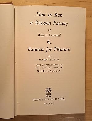 Image du vendeur pour How to Run a Bassoon Factory or Business Explained & Business for Pleasure mis en vente par Llibres Bombeta