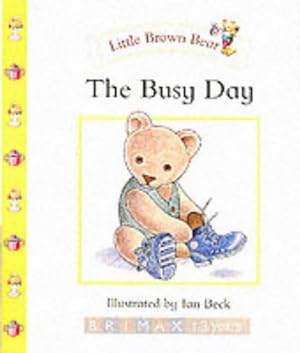 Bild des Verkufers fr Little Brown Bear: Busy Day zum Verkauf von WeBuyBooks