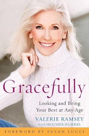 Image du vendeur pour Gracefully: Looking and Being Your Best at Any Age mis en vente par WeBuyBooks