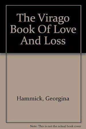 Seller image for The Virago Book Of Love And Loss for sale by WeBuyBooks