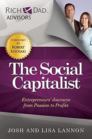 Seller image for Social Capitalist: Passion and Profits - An Entrepreneurial Journey (The Rich Dad Advisor Series) for sale by WeBuyBooks