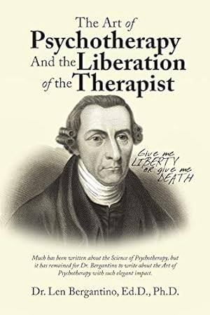 Bild des Verkufers fr The Art of Psychotherapy and the Liberation of the Therapist zum Verkauf von WeBuyBooks