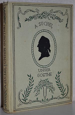Bild des Verkufers fr Unser Goethe. M. 31 Abb. zum Verkauf von Antiquariat Reinsch