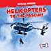 Seller image for Helicopters to the Rescue! (Rescue Riders) [No Binding ] for sale by booksXpress