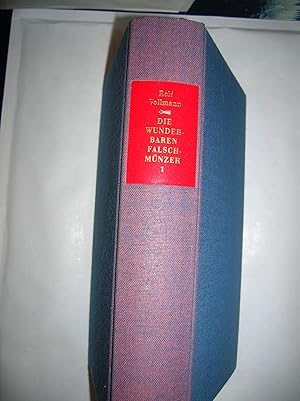 Die wunderbaren Falschmünzer I. 1800 bis 1875. Ein Roman- Verführer