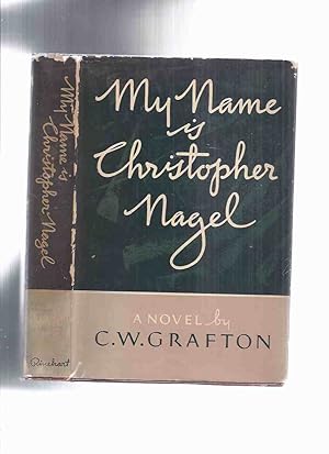 My Name is Christopher Nagel -by C W Grafton