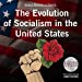 Seller image for The Evolution of Socialism in the United States Lib/E (Historic Moments in Speech) [Audio Book (CD) ] for sale by booksXpress