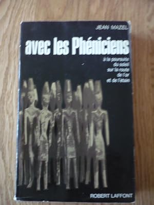 Avec les Phéniciens à la poursuite du soleil sur les routes de l'or et de l'étain