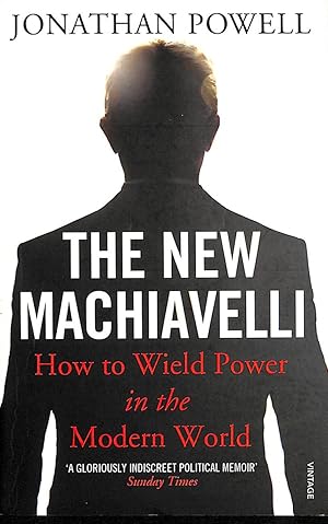 Seller image for The New Machiavelli: How to Wield Power in the Modern World for sale by M Godding Books Ltd