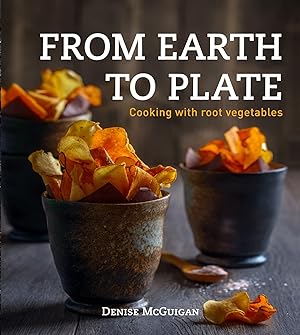Imagen del vendedor de From Earth to Plate: Cooking with Root Vegetables a la venta por Redux Books