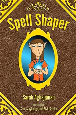 Seller image for Spell Shaper for sale by Reliant Bookstore