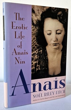 Imagen del vendedor de Anais: The Erotic Life of Anais Nin a la venta por Books Written By (PBFA Member)