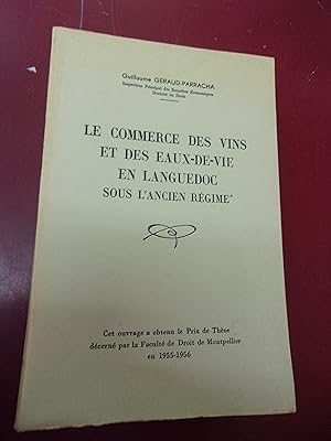 Le commerce des vins & des eaux de vie en Languedoc sous l'Ancien Régime.