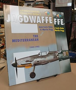 The Mediterranean 1942-1943. Jagdwaffe. Luftwaffe Colours. Volume Four. Section 2. [along with] T...